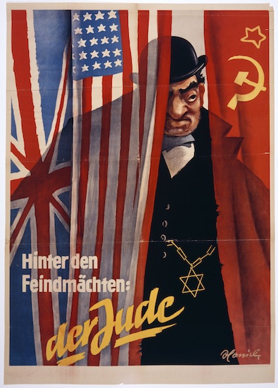 An antisemitic poster entitled, 'Behind the enemy powers: the Jew.'